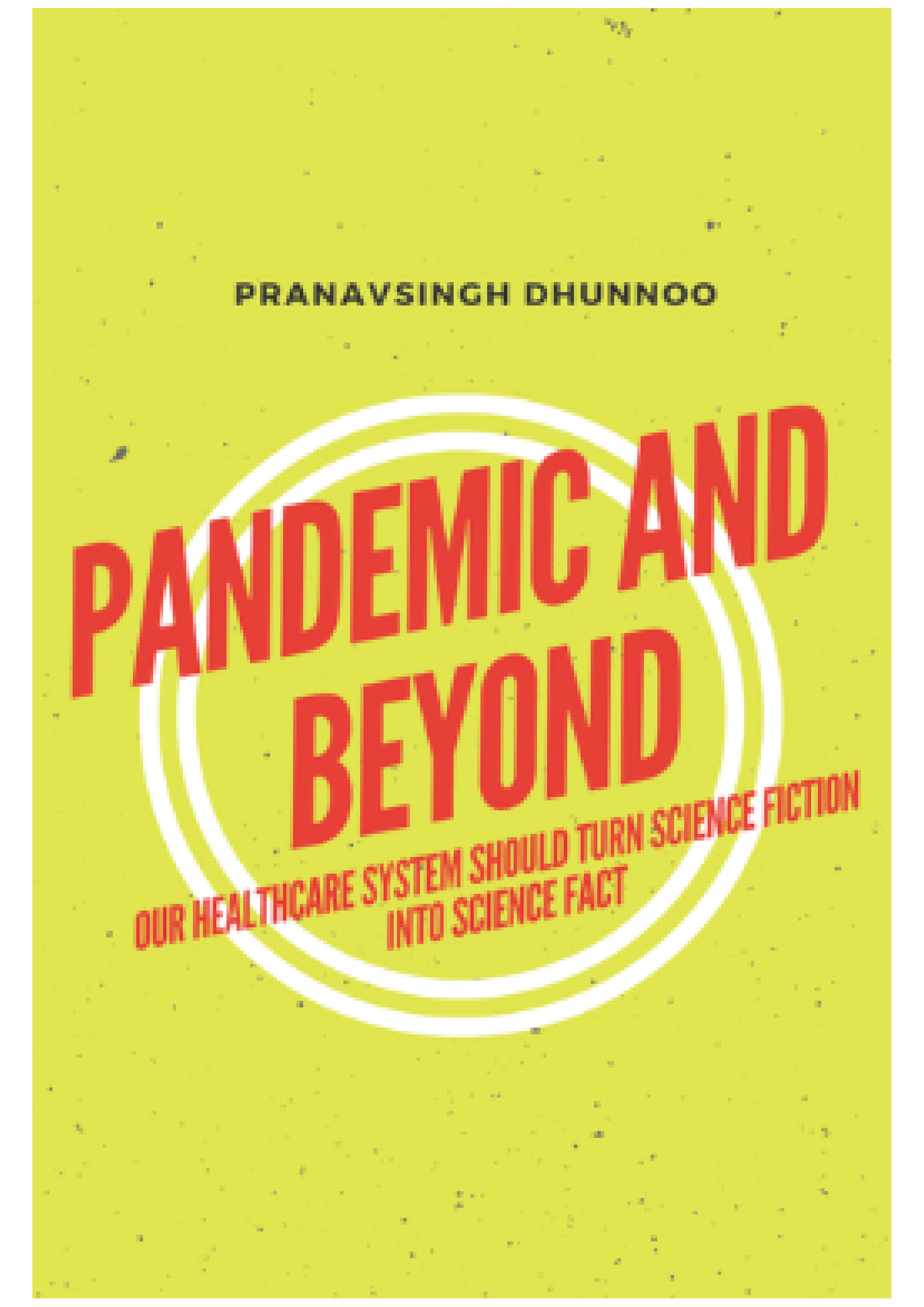 Pandemic And Beyond - Pranavsingh Dhunnoo